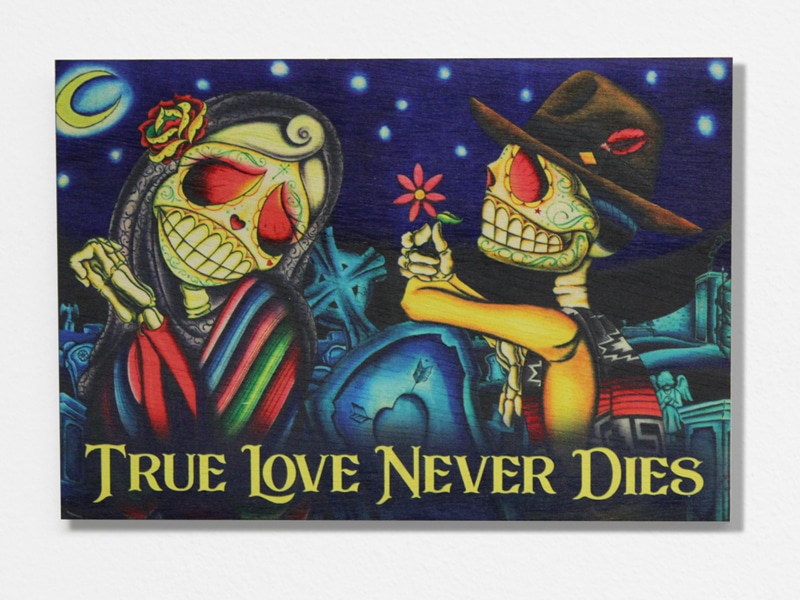 True Love Never Dies - Wood Refrigerator Magnet